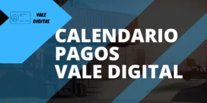Calendario de pagos del Vale Digital
